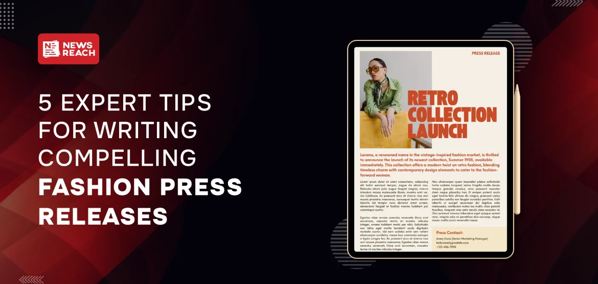 5 expert tips for writing compelling fashion press releases